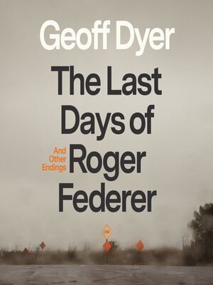 cover image of The Last Days of Roger Federer